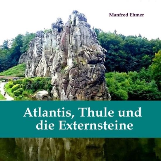 Atlantis, Thule und die Externsteine