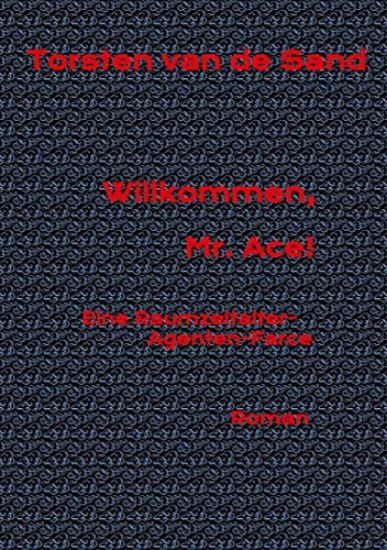 Willkommen, Mr. Ace!