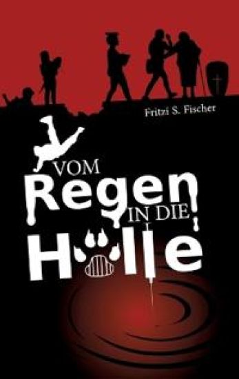 Vom Regen in die Hölle