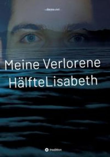 Meine verlorene Hälfte Lisabeth