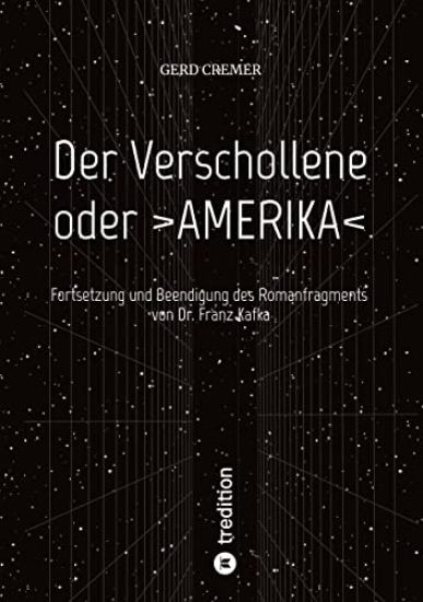 Der Verschollene oder >AMERIKA<