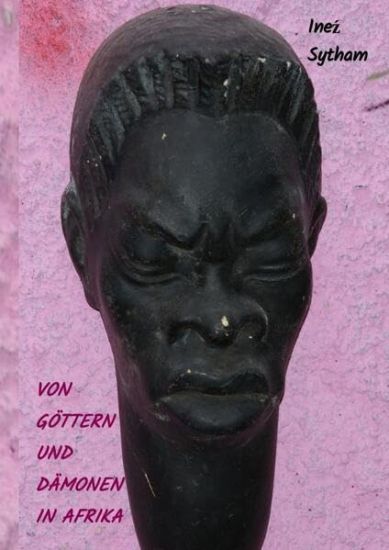 Von Göttern und Dämonen in Afrika
