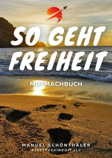 "So geht Freiheit" - Wie aus Angst und Verzweiflung die Chance deines Lebens wird