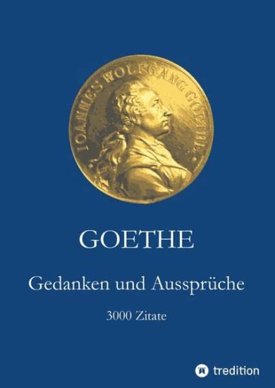 Goethe. Gedanken und Aussprüche