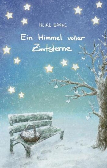 Ein Himmel voller Zimtsterne | Liebevolle Geschichten zur Weihnachtszeit | Sammlung aus Lesungen in der Adventszeit | Geschichten mit Herz