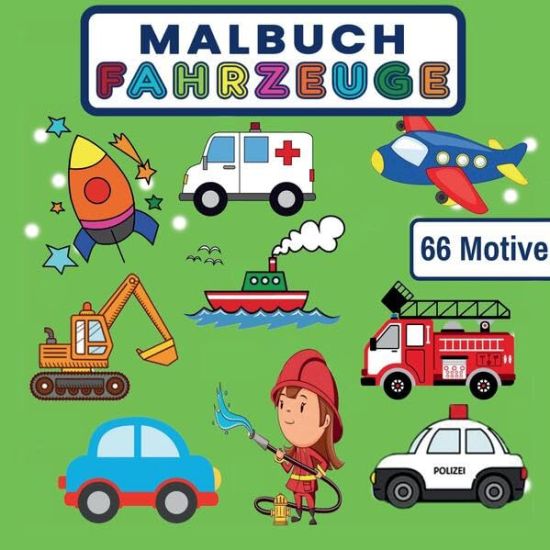MALBUCH FAHRZEUGE mit 66 MOTIVE auf 136 SEITEN