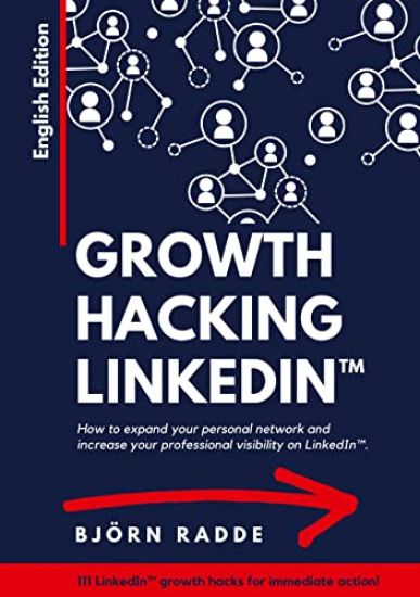 Growth Hacking LinkedIn(TM)