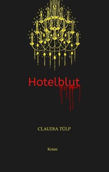 Hotelblut: Ein neuer Krimi mit Kriminalkomissarin Anke Fleur