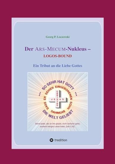 Der ARS-MECUM-Nukleus -- LOGOS-BOUND: Ein Tribut an die Liebe Gottes