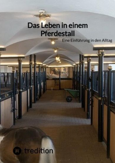 Das Leben in einem Pferdestall