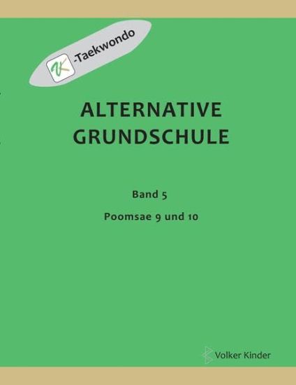Alternative Grundschule, Band 5: Poomsae 9 und 10
