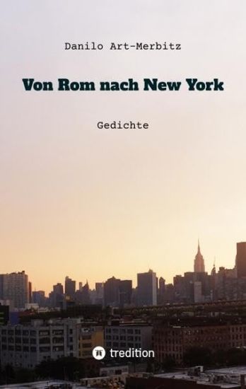 Von Rom nach New York: Gedichte