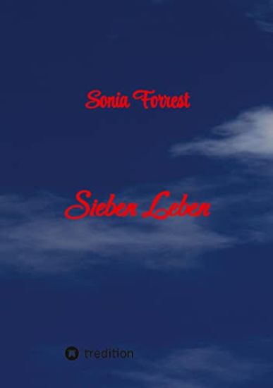 Sieben Leben - Die Geschichte von Michaela, genannt Micky von ihrer Geburt bis zur erwachsenen Frau: Michaelas Leben unterteilt in sieben Perioden von