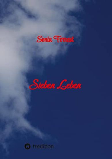 Sieben Leben - Die Geschichte von Michaela, genannt Micky von ihrer Geburt bis zur erwachsenen Frau: Michaelas Leben unterteilt in sieben Perioden von