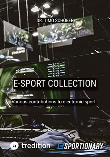 E-Sport Collection (Complete Edition): Various contributions to electronic sport