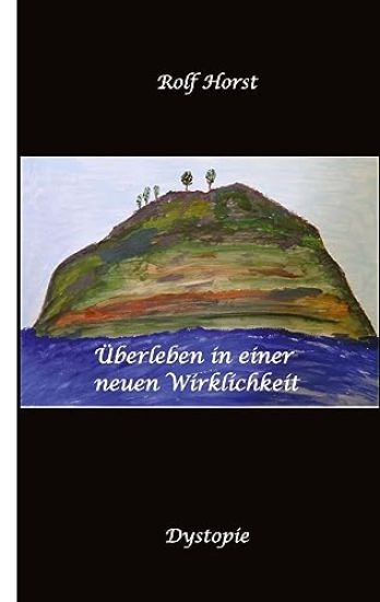 Überleben in einer neuen Wirklichkeit, Dystopie, Klimawandel, Tsunami, Bio, Bergbauernhof, Autismus, Trenntoilette, Windkraft, Photovoltaik, Solar, Wa