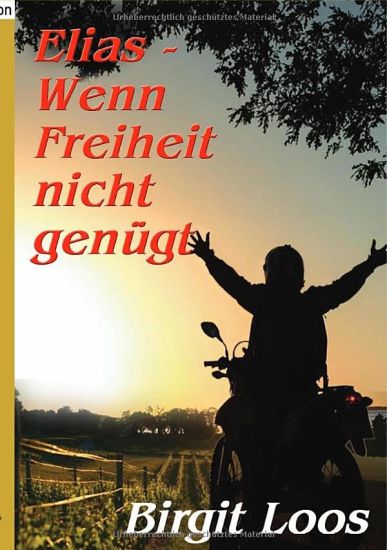 Elias - wenn Freiheit nicht genügt