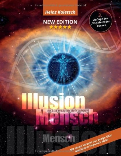 Illusion Mensch: Du bist mehr als Dein Körper