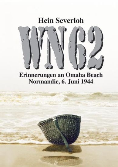 Wn 62 Neuauflage: Erinnerungen an Omaha Beach. Normandie, 6. Juni 1944