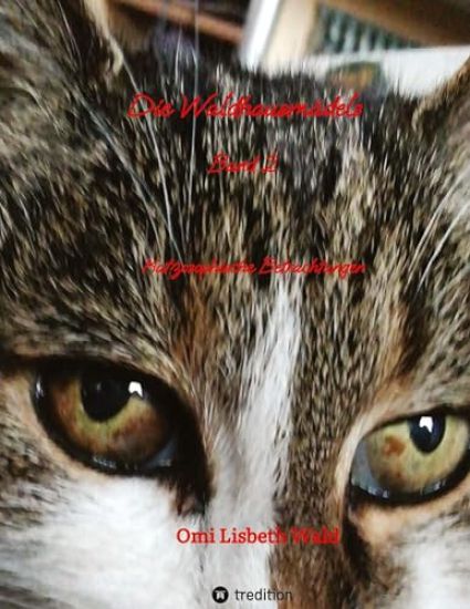 Die Waldhausmädels: Katzosofische Betrachtungen