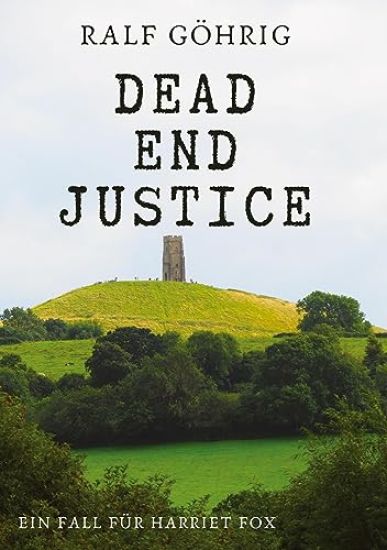 Dead End Justice: Ein Fall für Harriet Fox
