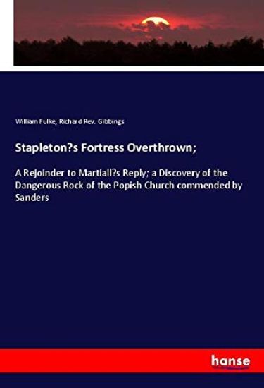Stapleton¿s Fortress Overthrown;