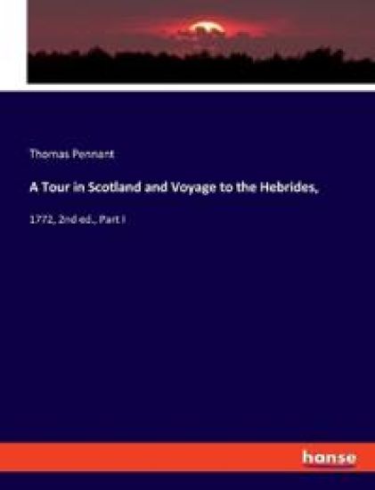 A Tour in Scotland and Voyage to the Hebrides,