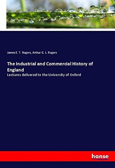 The Industrial and Commercial History of England