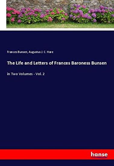 The Life and Letters of Frances Baroness Bunsen