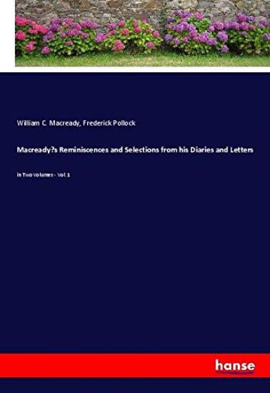 Macready¿s Reminiscences and Selections from his Diaries and Letters