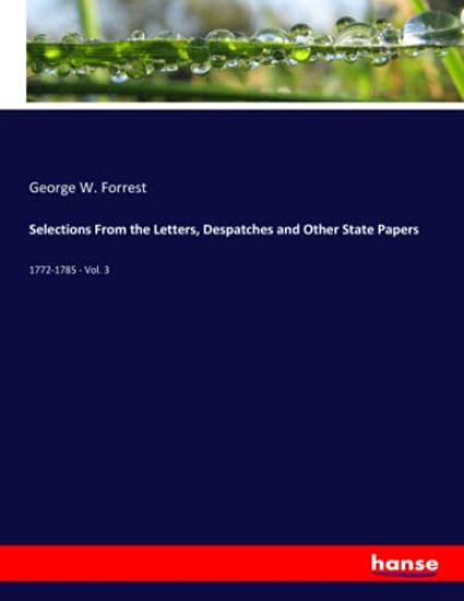 Selections From the Letters, Despatches and Other State Papers