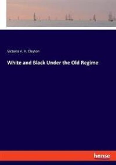 White and Black Under the Old Regime