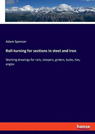 Roll-turning for sections in steel and iron