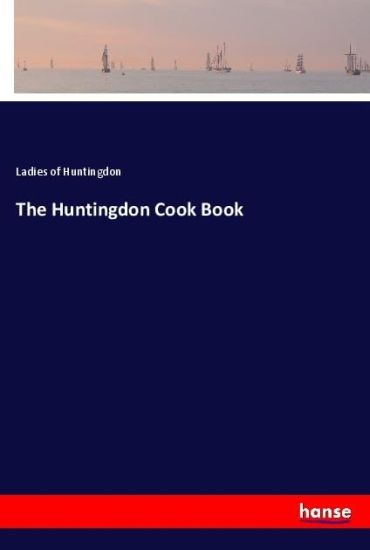 The Huntingdon Cook Book