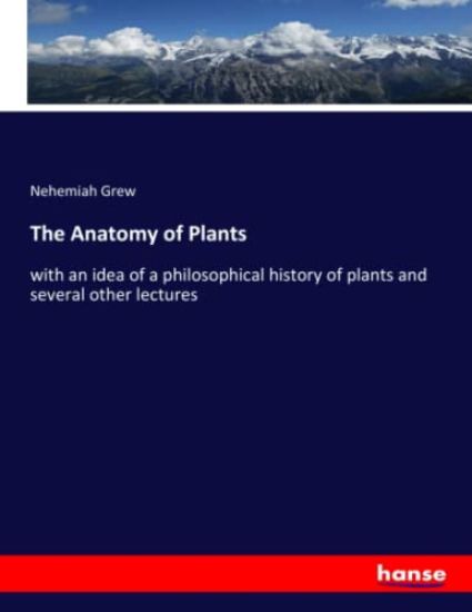 The Anatomy of Plants