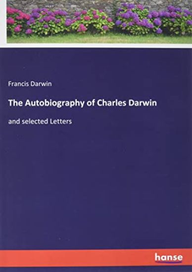 The Autobiography of Charles Darwin