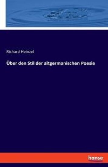 Über den Stil der altgermanischen Poesie