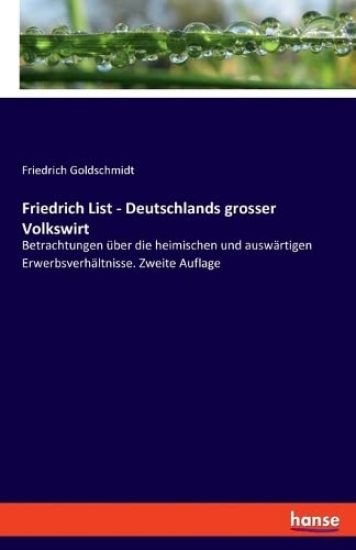 Friedrich List - Deutschlands grosser Volkswirt