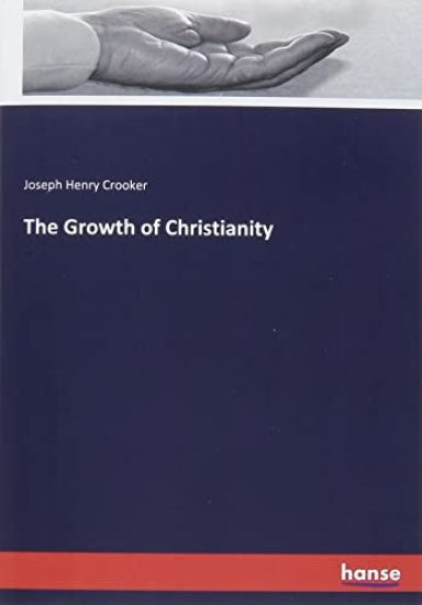 The Growth of Christianity