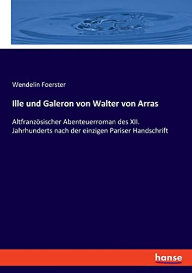 Ille und Galeron von Walter von Arras