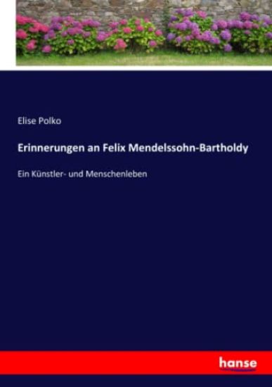 Erinnerungen an Felix Mendelssohn-Bartholdy