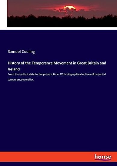 History of the Temperance Movement in Great Britain and Ireland