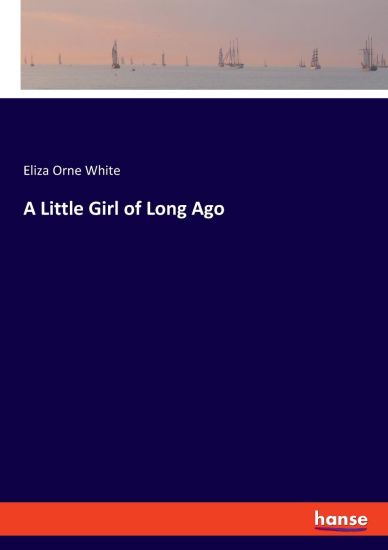 A Little Girl of Long Ago