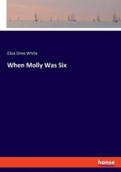When Molly Was Six
