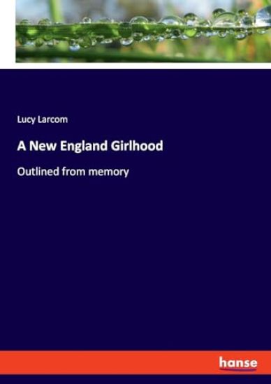 A New England Girlhood