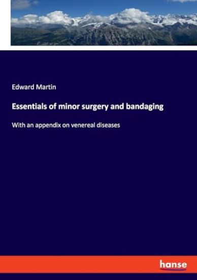 Essentials of minor surgery and bandaging
