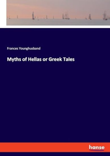 Myths of Hellas or Greek Tales