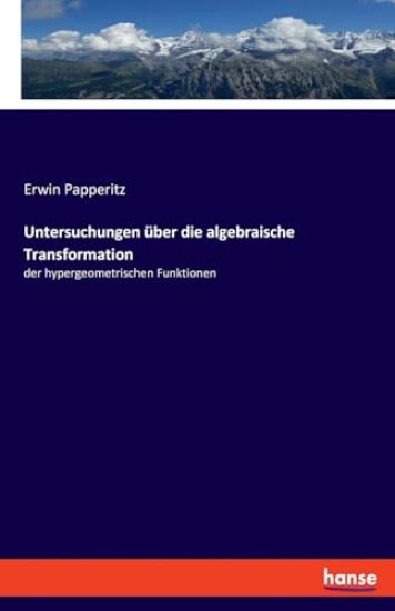 Untersuchungen über die algebraische Transformation