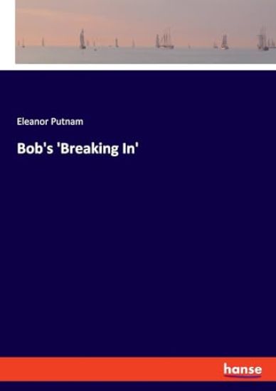 Bob's 'Breaking In'