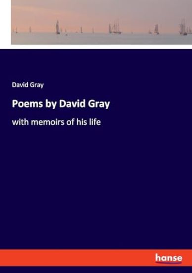 Poems by David Gray